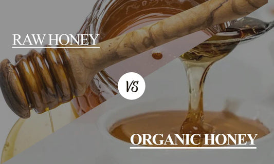 Organic Honey vs Raw Honey: Key Differences Explained